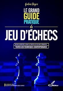 Le grand guide pratique du jeu d’échecs