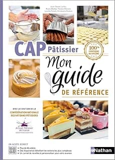 Mon guide de référence - CAP Pâtissier - 100% conforme au diplôme