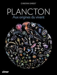 Plancton – Aux origines du vivant