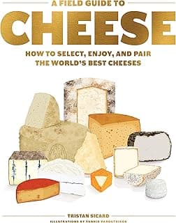 A Field Guide to Cheese