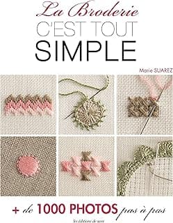 LA BRODERIE C'EST TOUT SIMPLE