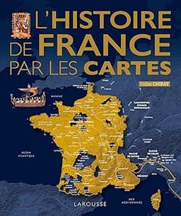 L'Histoire de France par les cartes