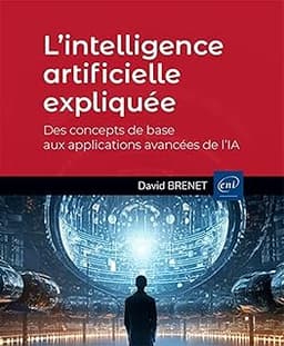 L’intelligence artificielle expliquée