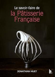 Le savoir-faire de la pâtisserie Française