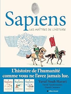 Sapiens – Tome 3, Les Maîtres de l’Histoire