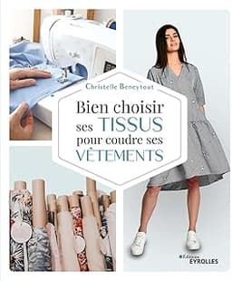 Bien choisir ses tissus pour coudre ses vêtements