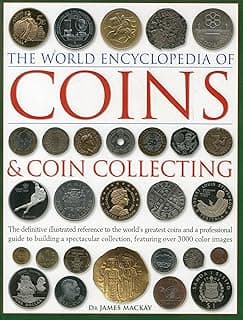 The World Encyclopedia of Coins and Coin Collecting