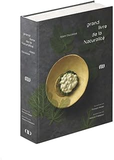 Le Grand livre de la Naturalité d'Alain Ducasse
