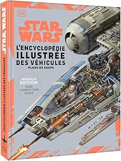 Star Wars : Encyclopédie illustrée des véhicules