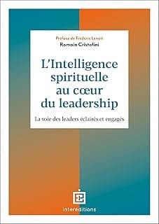 L'intelligence spirituelle au coeur du leadership