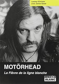 Motörhead : La Fièvre de la ligne blanche