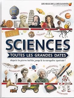 SCIENCES : TOUTES LES GRANDES DATES