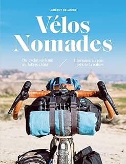Vélos nomades - du cyclotourisme au bikepacking