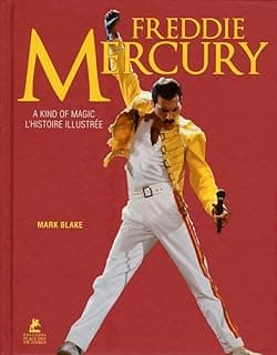 Freddie Mercury - A Kind of Magic - L'histoire illustrée