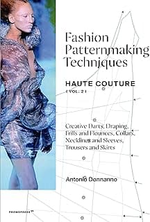 Fashion Patternmaking Techniques Haute Couture - tome 2