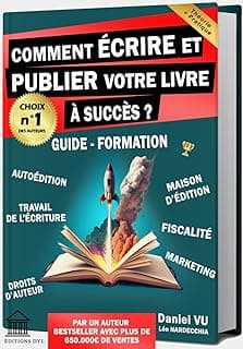 Comment ÉCRIRE et PUBLIER votre LIVRE à Succès ? Guide