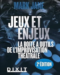 Jeux et enjeux : La boîte à outils de l’improvisation théâtrale