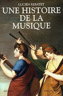 Une histoire de la musique (Bouquins)