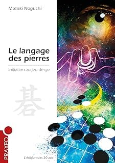 Jeu de go. Le langage des pierres